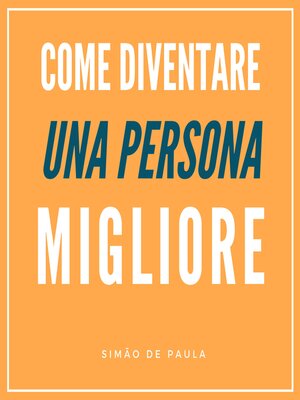 cover image of Come Diventare Una Persona Migliore